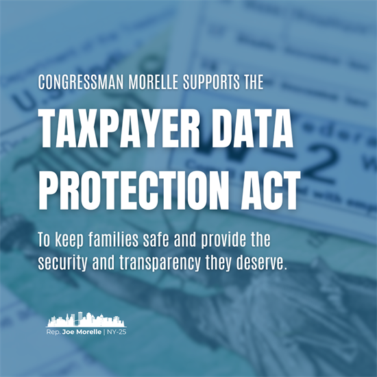 Congressman Morelle Supports the Taxpayer Data Protection Act